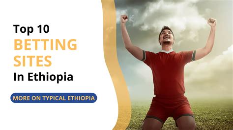 Top 10 Betting Companies in Ethiopia (2022 Update) 